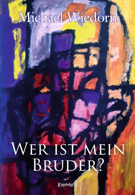 Wer ist mein Bruder? - Michael Wiedorn