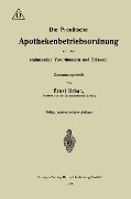Die Preußische Apothekenbetriebsordnung mit den ergänzenden Verordnungen und Erlassen - Ernst Urban