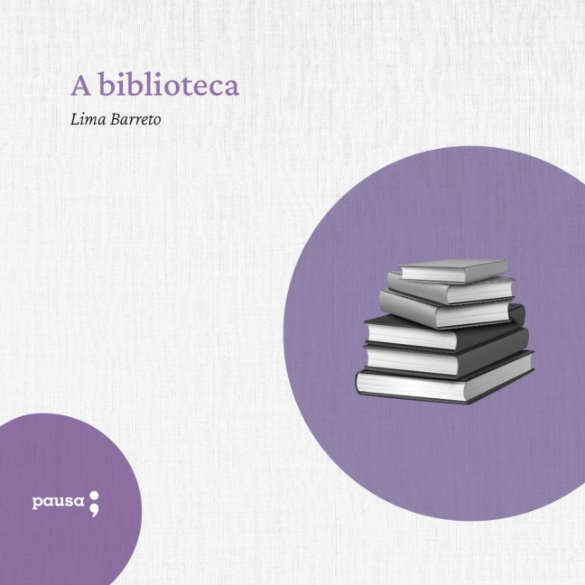 A biblioteca - Lima Barreto