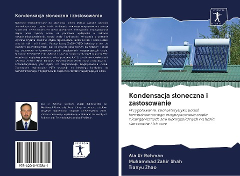 Kondensacja s¿oneczna i zastosowanie - Ata Ur Rehman, Muhammad Zahir Shah, Tianyu Zhao