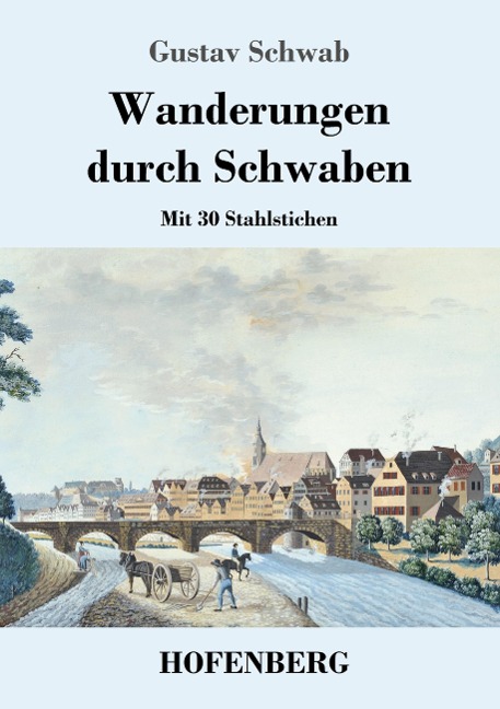 Wanderungen durch Schwaben - Gustav Schwab