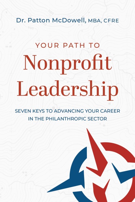 Your Path to Nonprofit Leadership - Patton McDowell