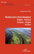 Cover-Bild zum Titel 'Dictionnaire étymologique lingala-français français-lingala' von 'Gampoko Duma Di Bula'