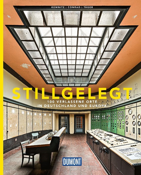 DUMONT Bildband Stillgelegt - Robert Conrad, Michael Täger, Thomas Kemnitz