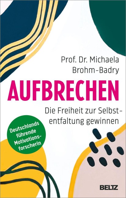 Aufbrechen - Michaela Brohm-Badry