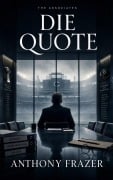 Cover-Bild zum Titel 'Die Quote' von 'Anthony Frazer'