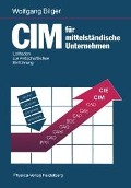 Cover-Bild zum Titel 'CIM für mittelständische Unternehmen' von 'Wolfgang Bilger'