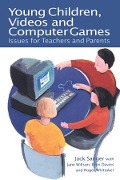 Cover-Bild zum Titel 'Young Children, Videos and Computer Games' von 'Jack Sanger, Roger Whittaker, Bryn Davies, Jane Wilson'