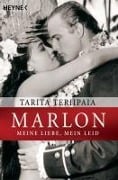 Cover-Bild zum Titel 'Marlon - meine Liebe, mein Leid' von 'Tarita Teriipaia'