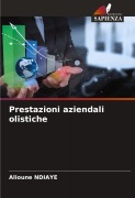 Cover-Bild zum Titel 'Prestazioni aziendali olistiche' von 'Alioune Ndiaye'