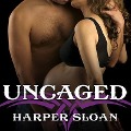 Cover-Bild zum Titel 'Uncaged Lib/E' von 'Harper Sloan'