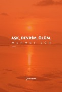 Cover-Bild zum Titel 'Ask, Devrim, Ölüm' von 'Mehmet Sür'