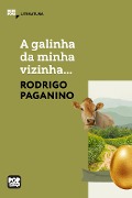 Cover-Bild zum Titel 'A galinha da minha vizinha...' von 'Rodrigo Paganino'