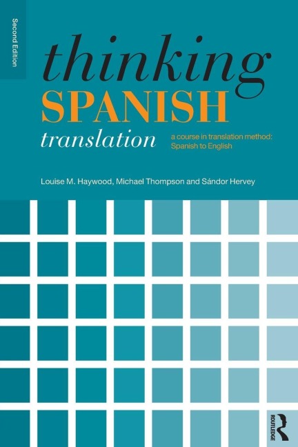 Thinking Spanish Translation - Michael Thompson, Louise M. Haywood