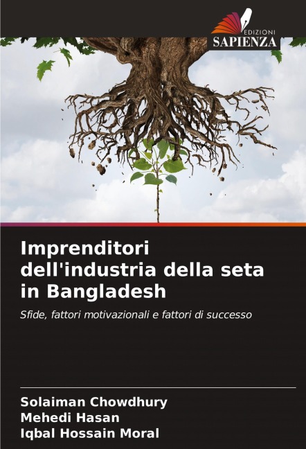 Imprenditori dell'industria della seta in Bangladesh - Solaiman Chowdhury, Mehedi Hasan, Iqbal Hossain Moral