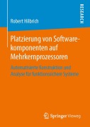 Cover-Bild zum Titel 'Platzierung von Softwarekomponenten auf Mehrkernprozessoren' von 'Robert Hilbrich'