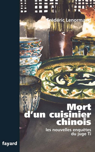 Mort d'un cuisinier chinois - Frédéric Lenormand