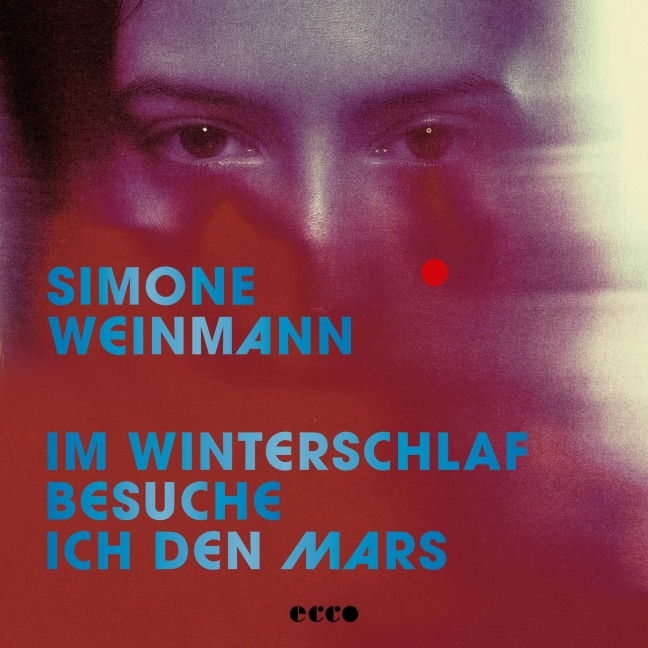 Im Winterschlaf besuche ich den Mars - Simone Weinmann