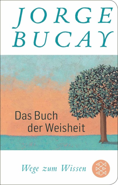 Das Buch der Weisheit - Jorge Bucay