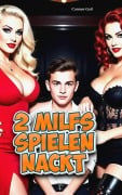 Cover-Bild zum Titel '2 Milfs spielen Nackt!' von 'Carmen Gail'