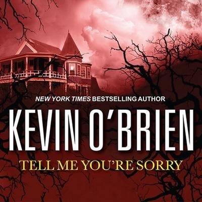 Tell Me You're Sorry Lib/E - Kevin O'Brien