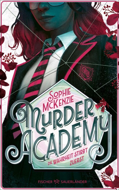 Murder Academy - Die Wahrheit stirbt zuerst - Sophie McKenzie