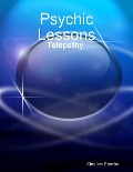 Cover-Bild zum Titel 'Psychic Lessons: Telepathy' von 'Stephen Ebanks'
