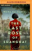 The Last Rose of Shanghai - Weina Dai Randel