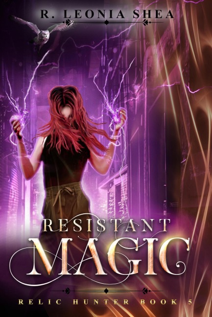 Resistant Magic: Relic Hunter Book 5 - R. Leonia Shea