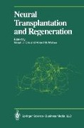 Neural Transplantation and Regeneration - Martyn Berry, Kenneth A. Loparo