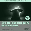 Cover-Bild zum Titel 'Sherlock Holmes und der Zauberer (Die Abenteuer des alten Sherlock Holmes, Folge 15)' von 'Arthur Conan Doyle, Charles Fraser'
