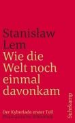 Cover-Bild zum Titel 'Wie die Welt noch einmal davonkam' von 'Stanislaw Lem'
