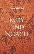 Cover-Bild zum Titel 'Miry und Noach' von 'Noach Levin'