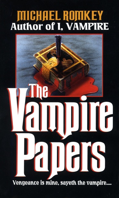The Vampire Papers - Michael Romkey