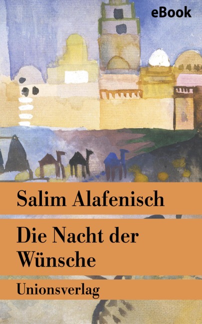 Die Nacht der Wünsche - Salim Alafenisch
