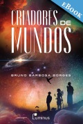 Criadores de Mundos - Bruno Barbosa Borges