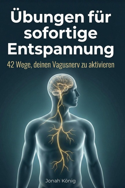 Übungen für sofortige Entspannung - Jonah König