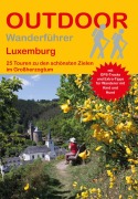 Cover-Bild zum Titel 'Luxemburg 25 Touren zu den schönsten Zielen im Großherzogtum' von 'Astrid Holler, Ulrike Katrin Peters'