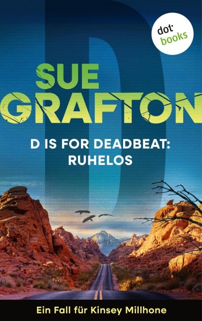 D is for Deadbeat: Ruhelos - Sue Grafton