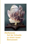 Auf der Schwelle zu einem neuen Bewusstsein - Sri Medhananda