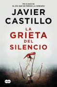 Cover-Bild zum Titel 'La grieta del silencio' von 'Javier Castillo'