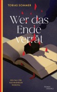 Cover-Bild zum Titel 'Wer das Ende verrät' von 'Tobias Sommer'