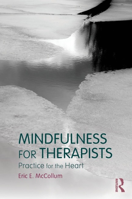 Mindfulness for Therapists - Eric E. Mccollum