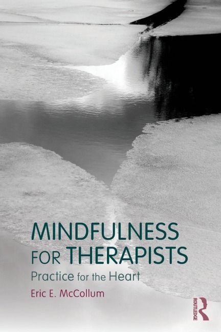 Mindfulness for Therapists - Eric E. Mccollum