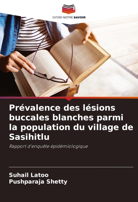 Prévalence des lésions buccales blanches parmi la population du village de Sasihitlu - Suhail Latoo, Pushparaja Shetty
