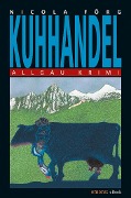 Cover-Bild zum Titel 'Kuhhandel' von 'Nicola Förg'