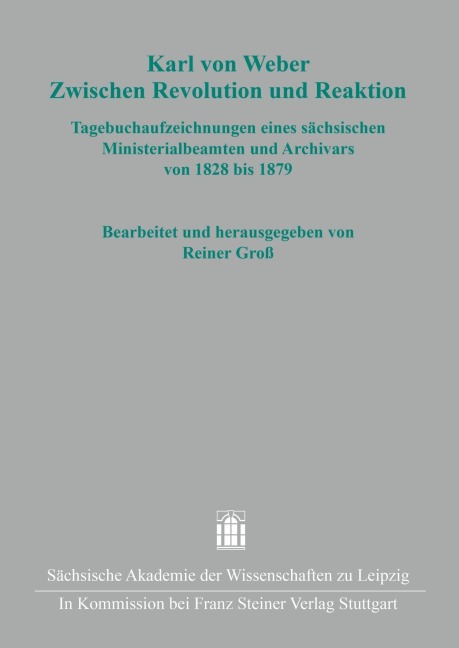 Karl von Weber. Zwischen Revolution und Reaktion - 