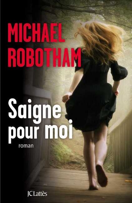 Saigne pour moi - Michael Robotham