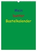 Cover-Bild zum Titel 'Mein bunter Bastel / Fotokalender (Wandkalender 2027 DIN A3 hoch), CALVENDO Monatskalender' von 'Susanne Herppich'