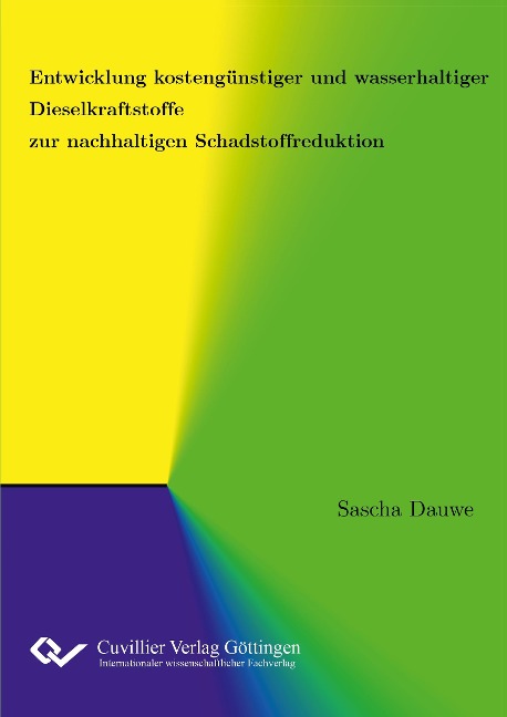 Entwicklung kostengünstiger und wasserhaltiger Dieselkraftstoffe zur nachhaltigen Schadstoffreduktion - Sascha Dauwe